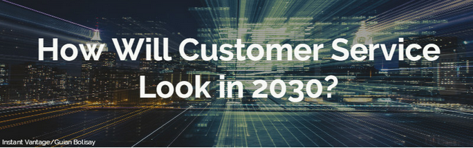 how will customer service look in 2030